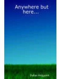 Anywhere But Here...