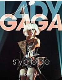 Lady Gaga Style Bible