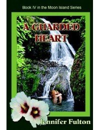 A Guarded Heart (Moon Island Series Book 4)