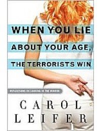 When You Lie About Your Age, The Terrorists Win